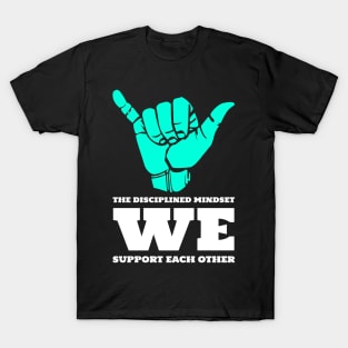 WE support each other T-Shirt